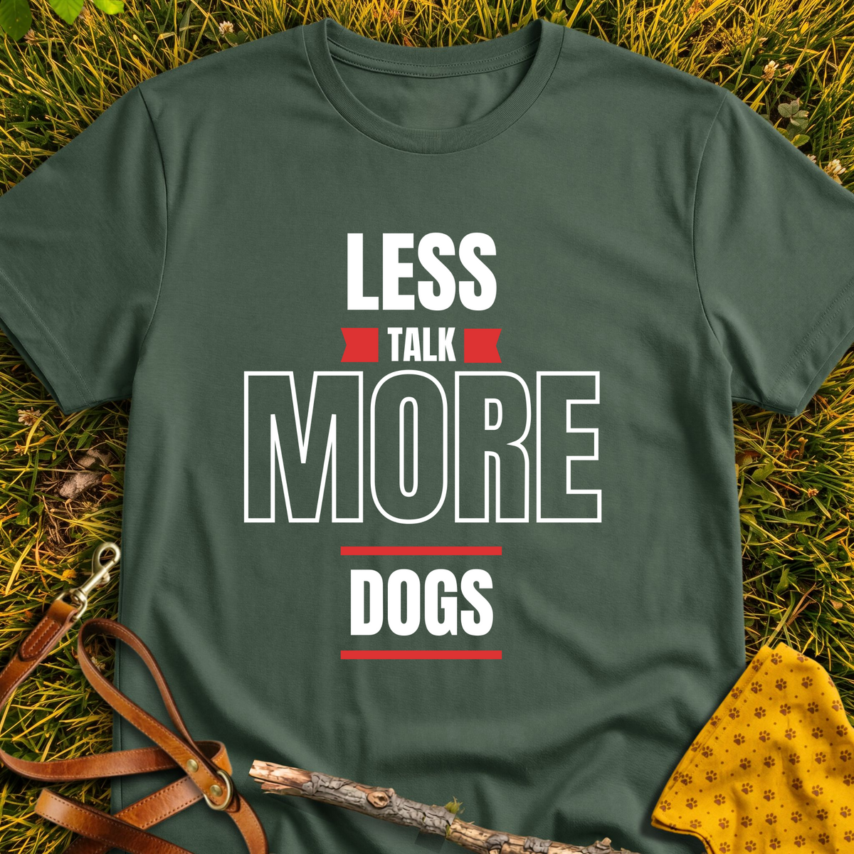 Less Talk T-shirt T-shirt in Military Green - Furever Mode rescue dog tee