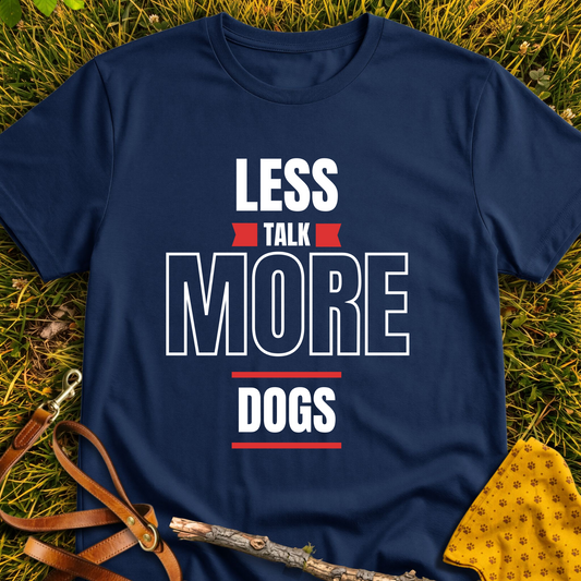 Less Talk T-shirt T-shirt in Navy - Furever Mode rescue dog tee