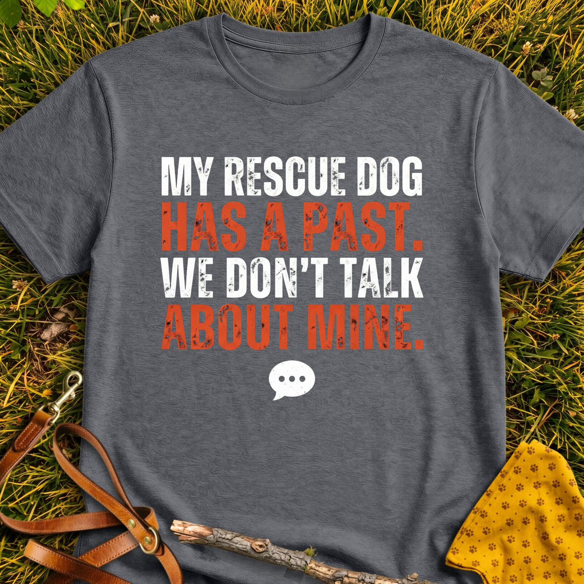 My Dog has a Past T-shirt T-shirt in Dark Heather - Furever Mode rescue dog tee