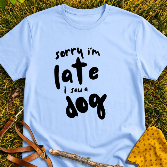 Sorry I'm Late T-shirt T-shirt in Light Blue - Furever Mode rescue dog tee