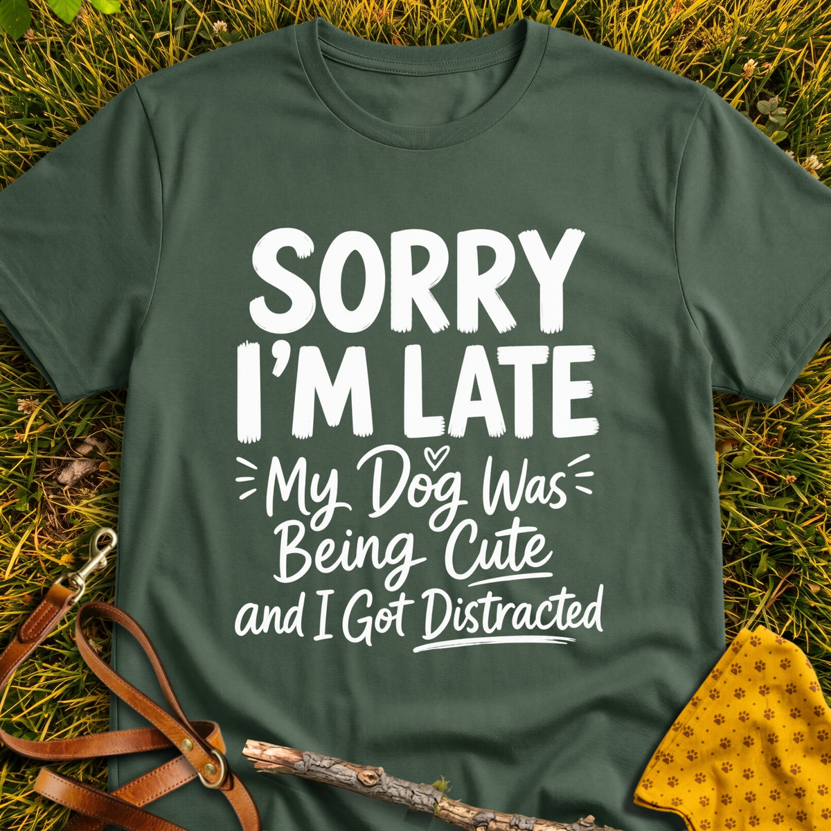 Sorry I'm Late T-shirt T-shirt in Military Green - Furever Mode rescue dog tee
