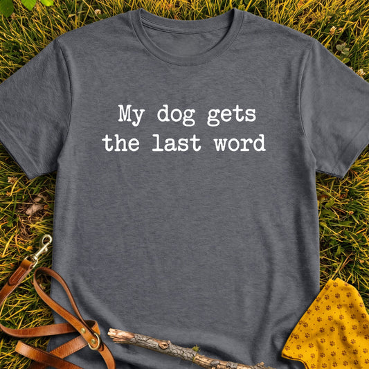 Last Word T-shirt in Dark Heather - Furever Mode rescue dog tee
