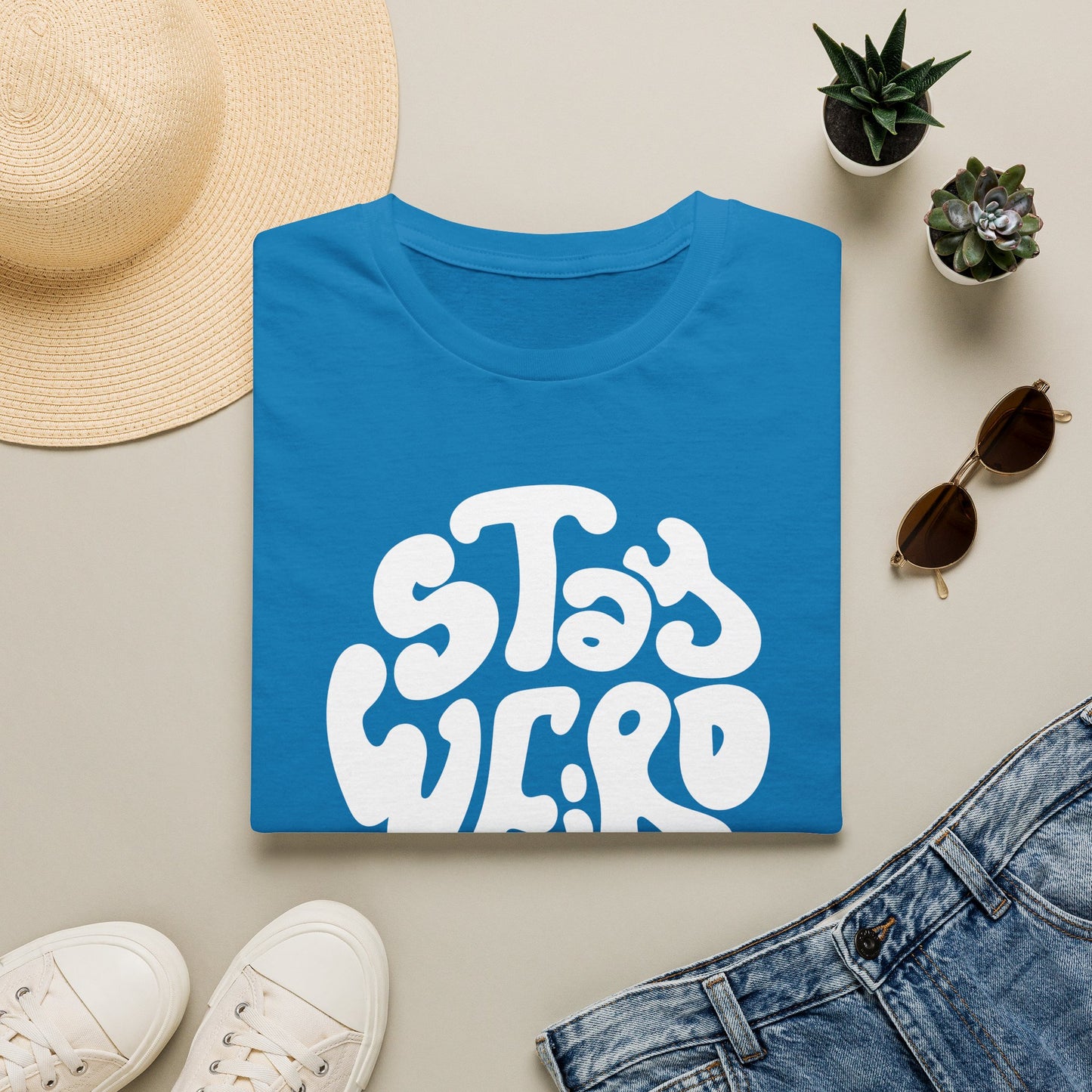 Stay Weird T-Shirt