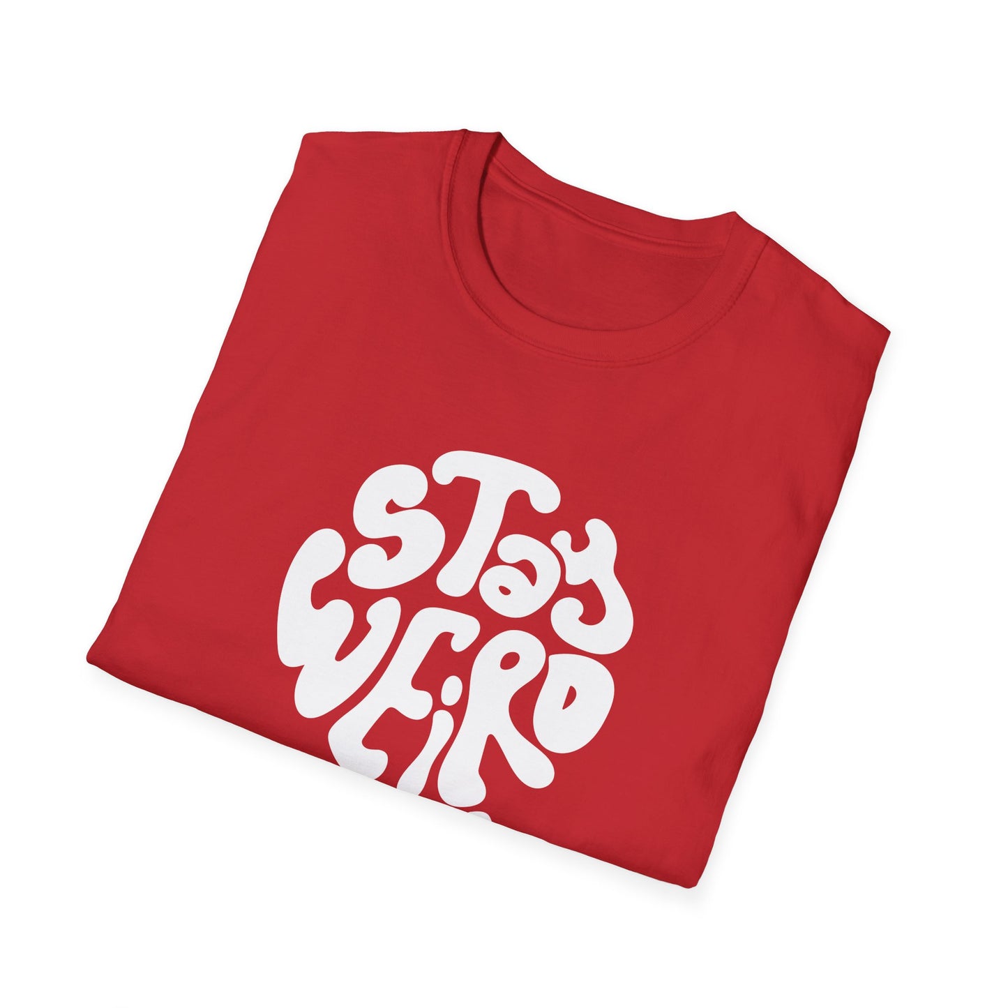 Stay Weird T-shirt