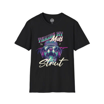 Taking My Mutt for a Strut T-Shirt