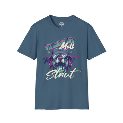 Taking My Mutt for a Strut T-Shirt