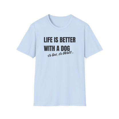 Live is better with a dog  T-shirt