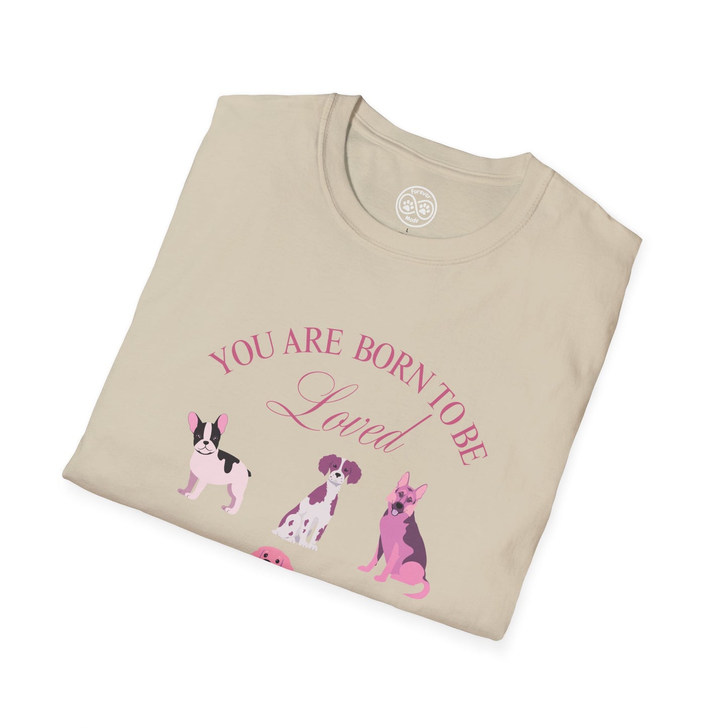 Born to be Loved T-shirt
