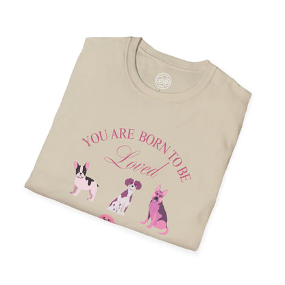 Born to be Loved T-shirt