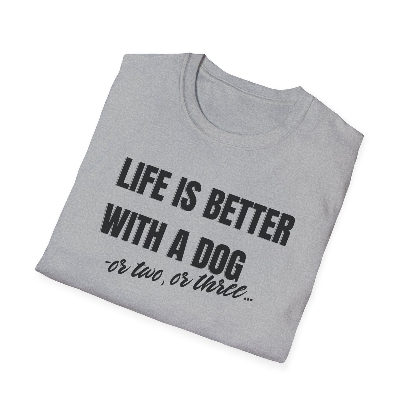 Live is better with a dog  T-shirt