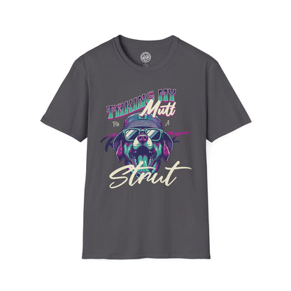 Taking My Mutt for a Strut T-Shirt