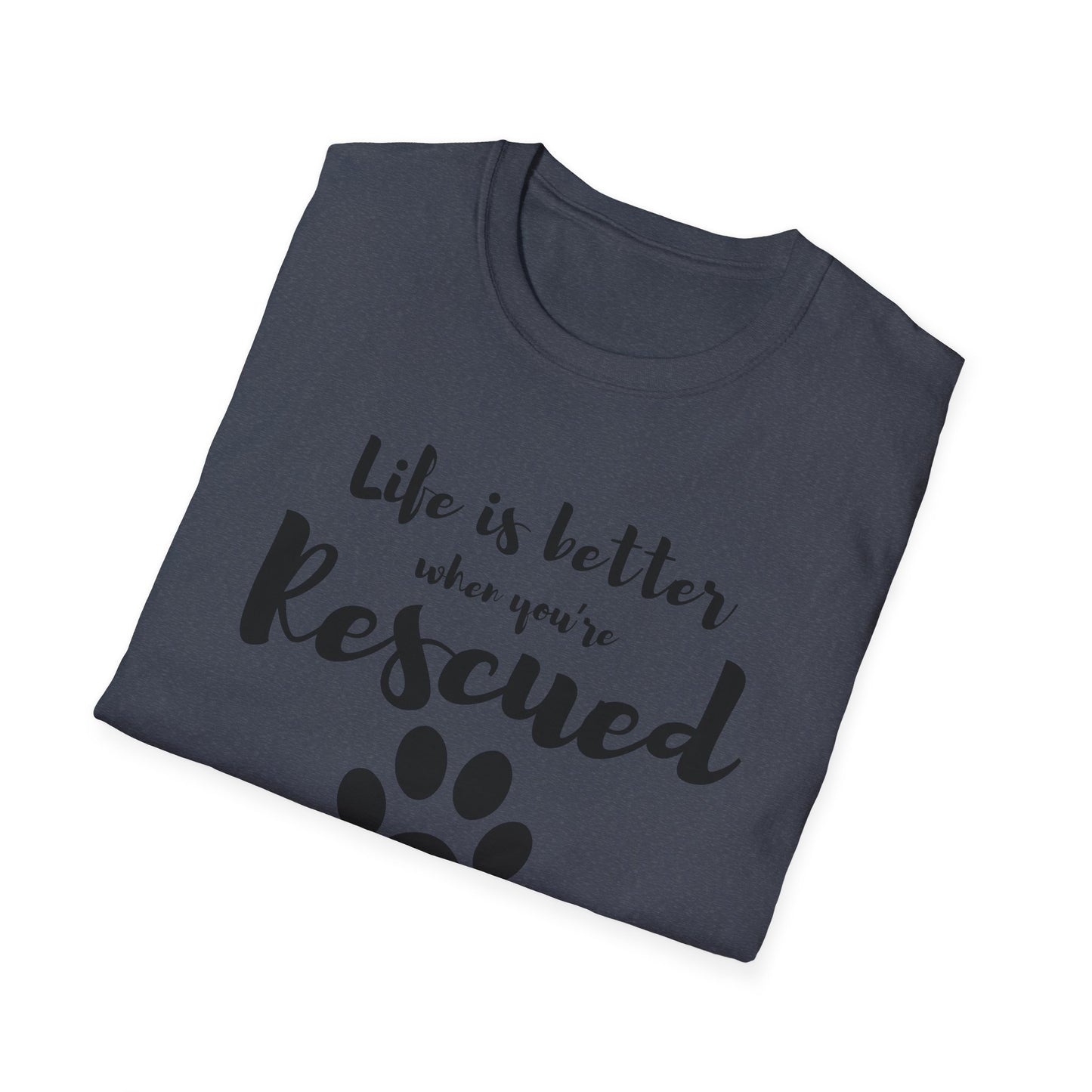 Better When Rescued - T-shirt
