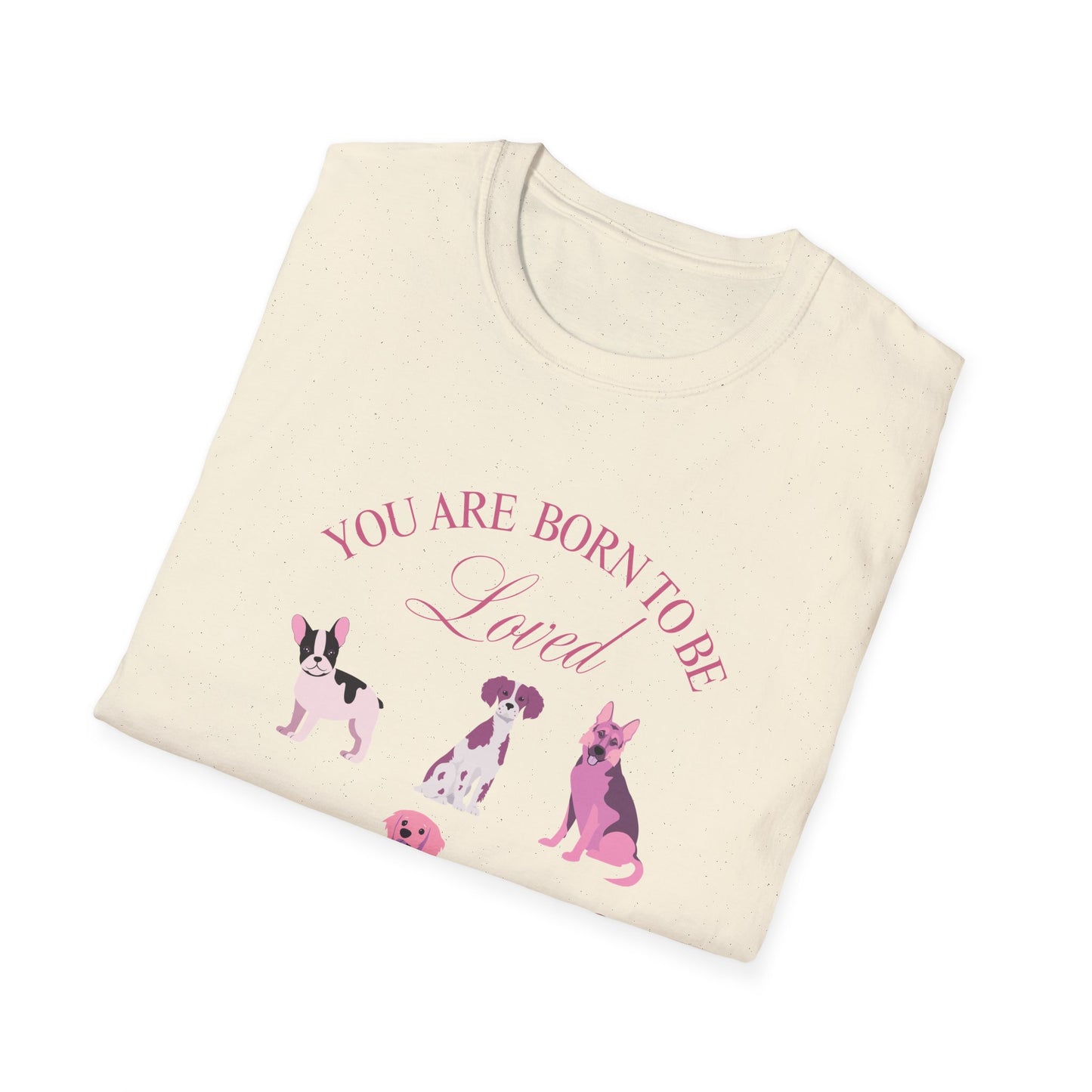 Born to be Loved T-shirt