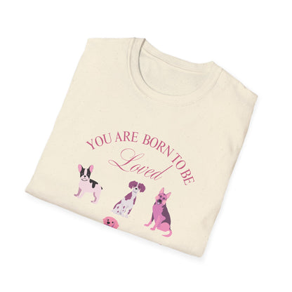 Born to be Loved T-shirt