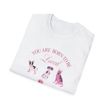 Born to be Loved T-shirt