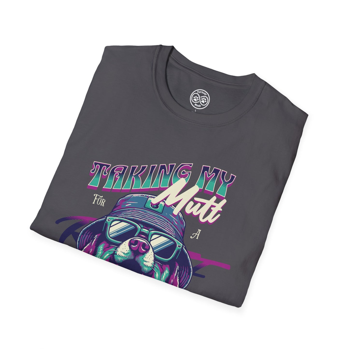 Taking My Mutt for a Strut T-Shirt