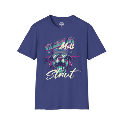 Taking My Mutt for a Strut T-Shirt