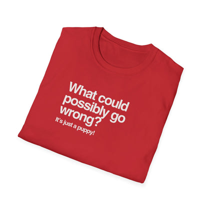 It's Just A Puppy T-shirt