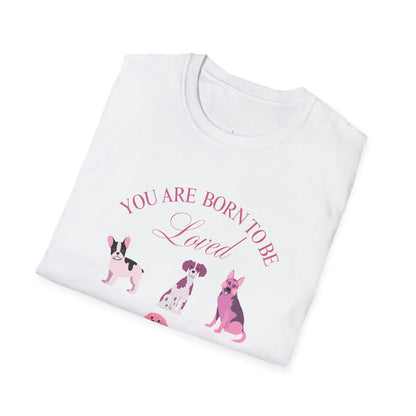Born to be Loved T-shirt