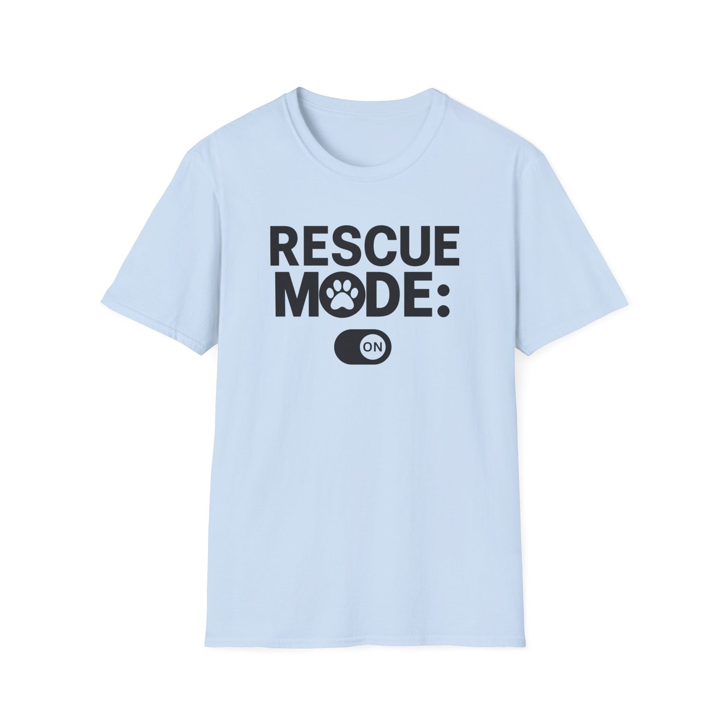 Rescue Mode: ON T-shirt