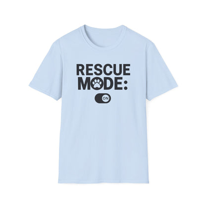 Rescue Mode: ON T-shirt