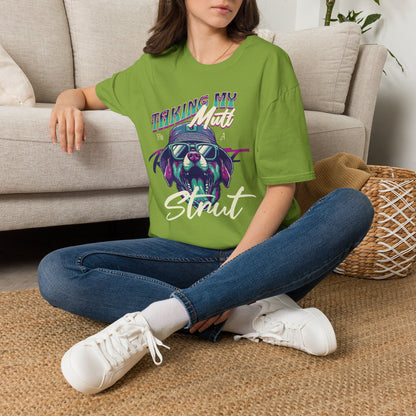 Taking My Mutt for a Strut T-Shirt