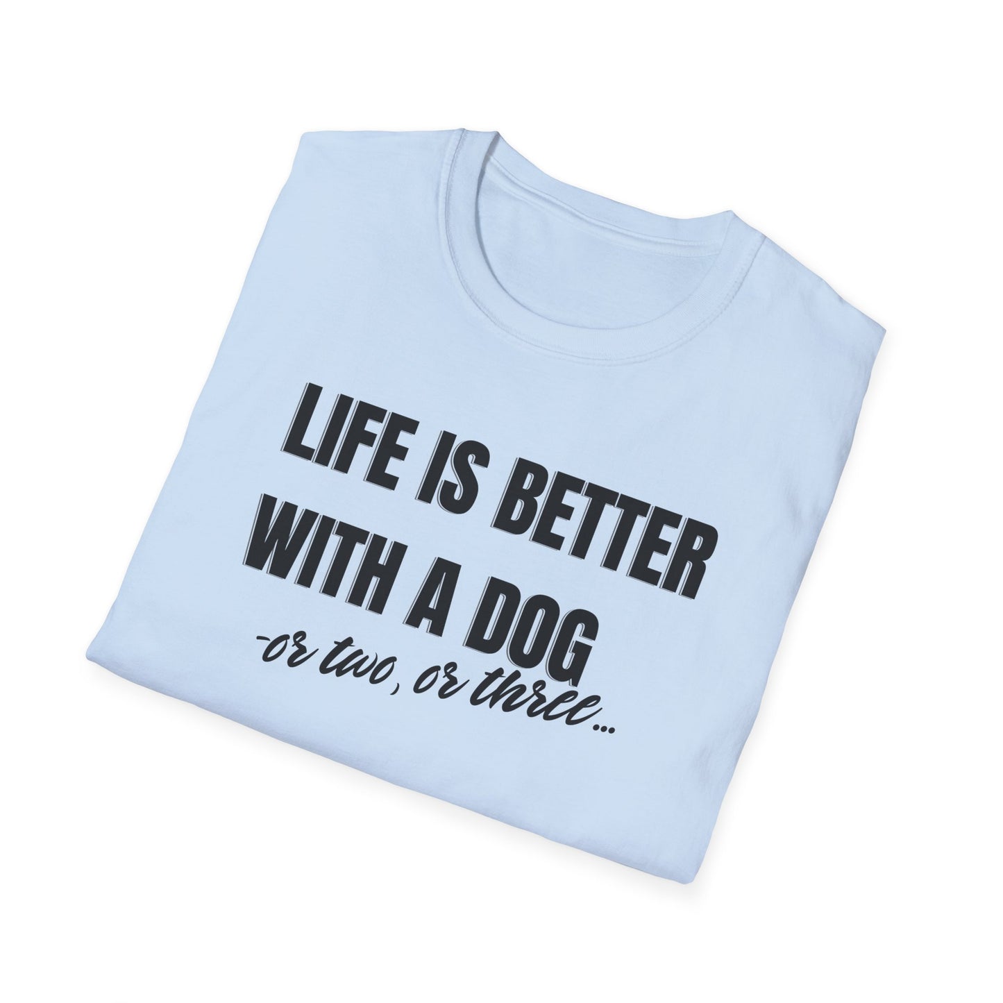 Live is better with a dog  T-shirt