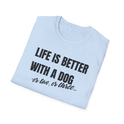 Live is better with a dog  T-shirt