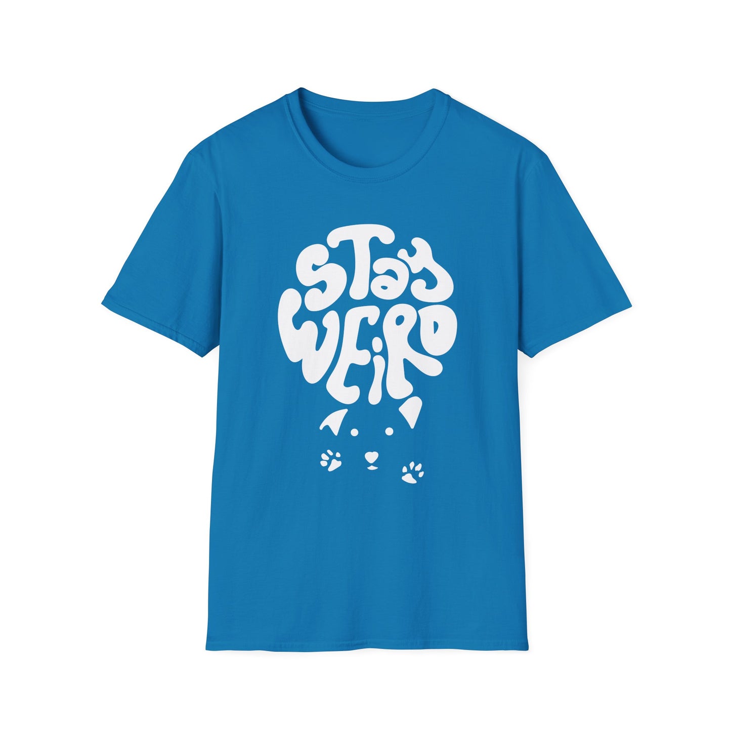 Stay Weird T-Shirt