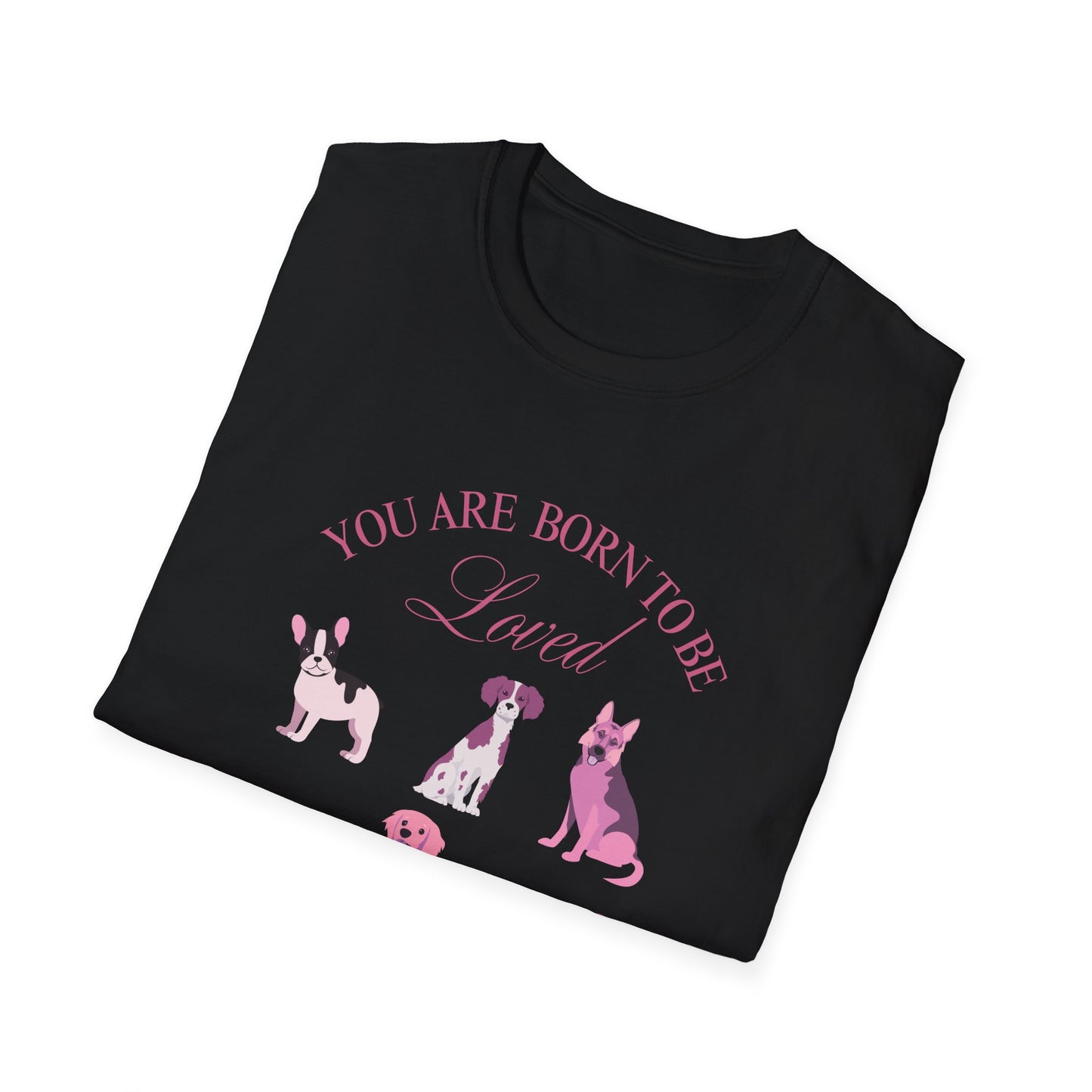 Born to be Loved T-shirt