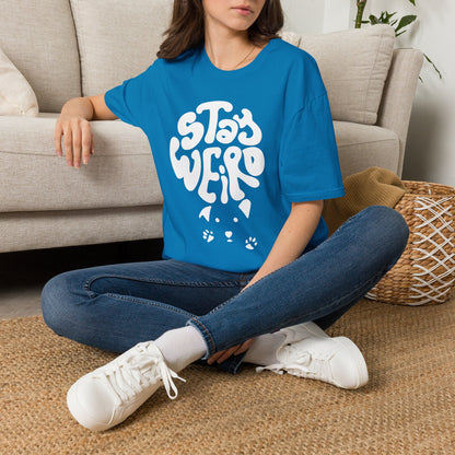 Stay Weird T-Shirt
