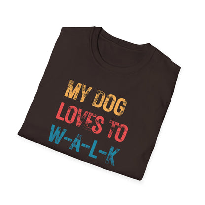 My dog loves to w-a-l-k T-shirt