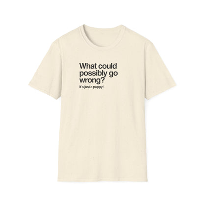 It's Just A Puppy T-shirt