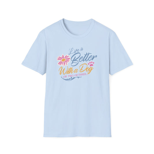 Life is better with a dog color  T-shirt