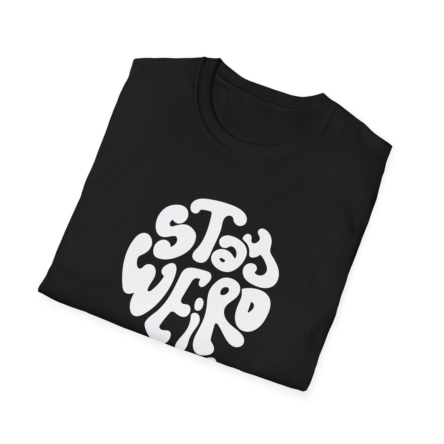 Stay Weird T-shirt