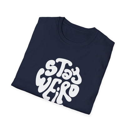 Stay Weird T-shirt