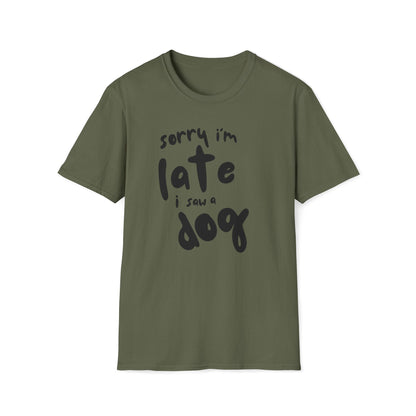 Sorry I'm Late - T-shirt