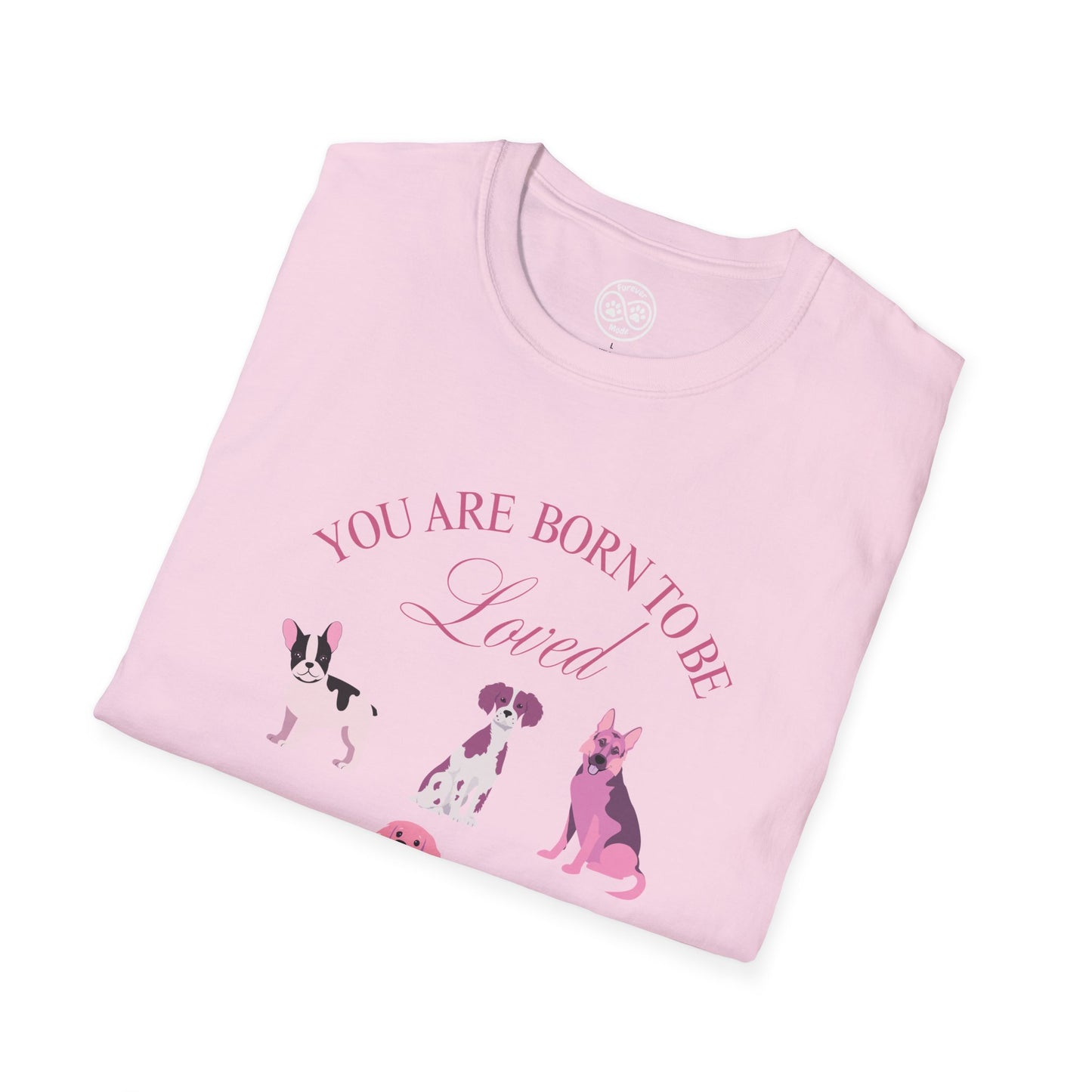 Born to be Loved T-shirt