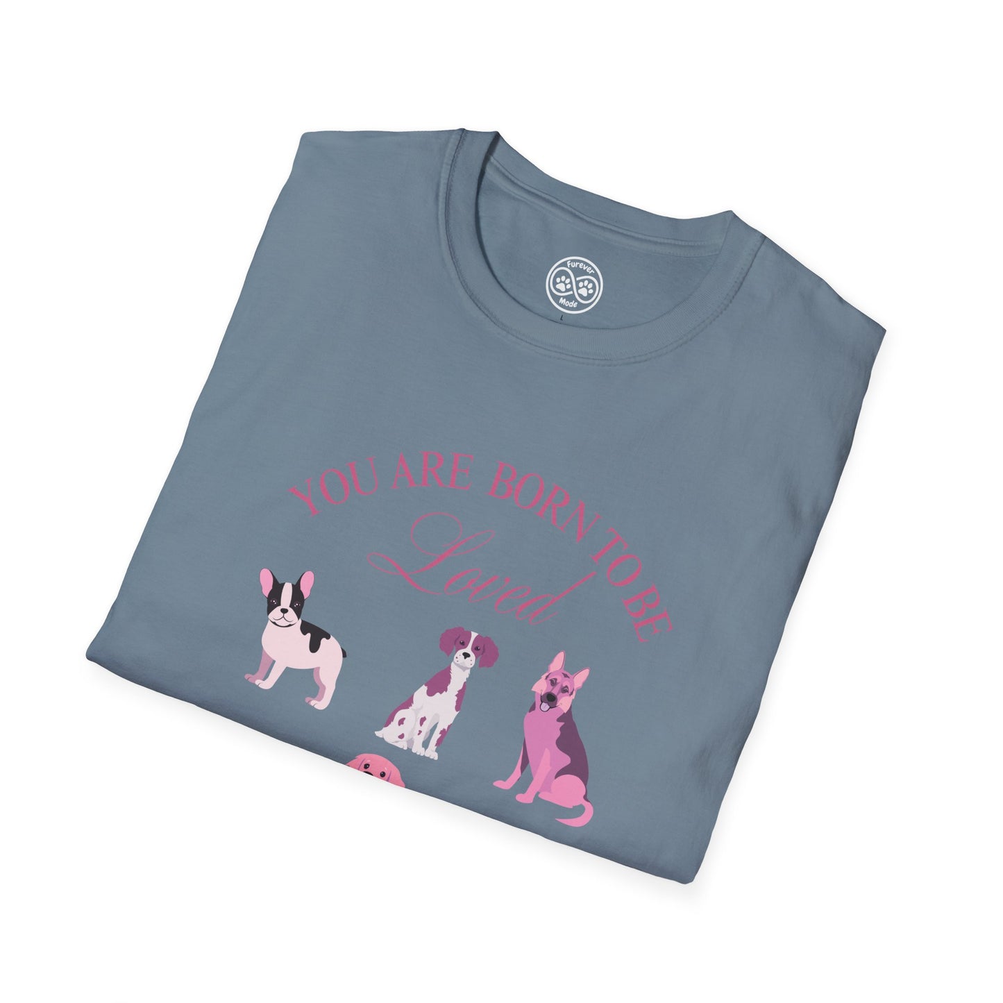 Born to be Loved T-shirt