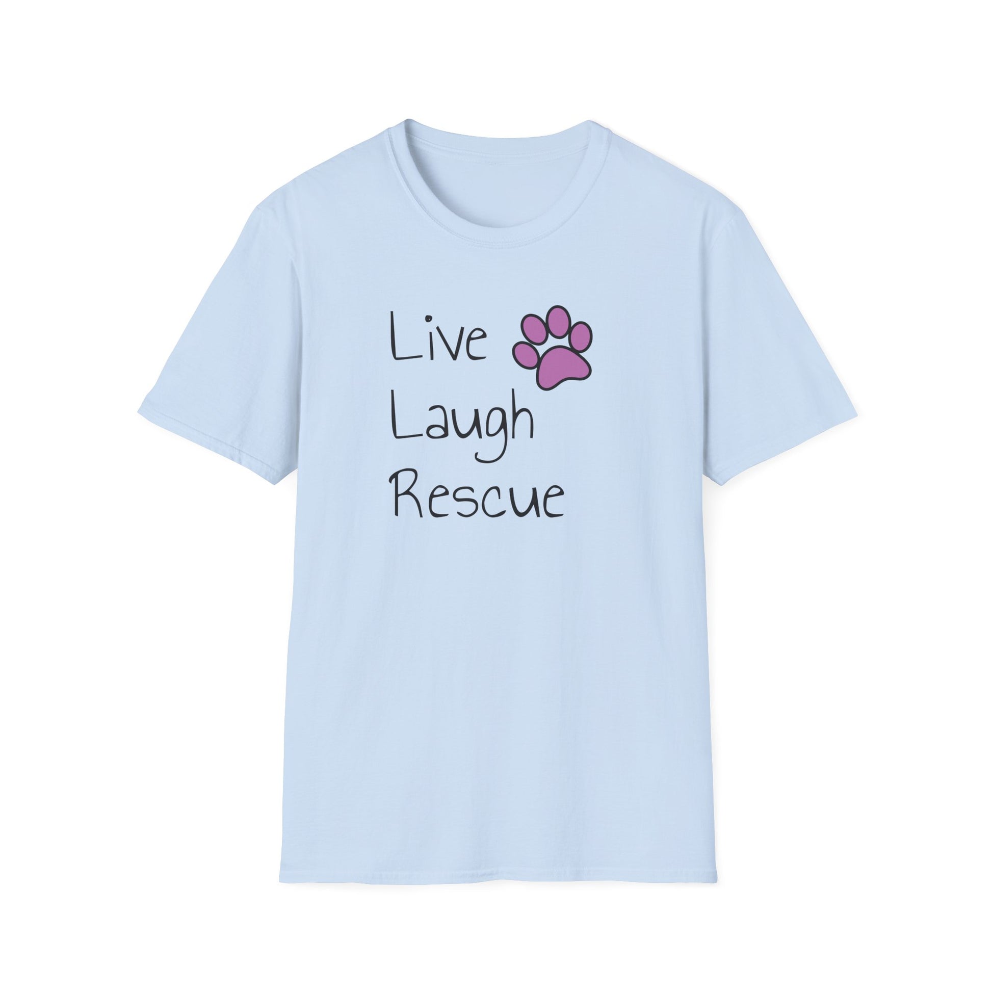 Live, Laugh, Rescue T-Shirt - Furever Mode rescue dog tee