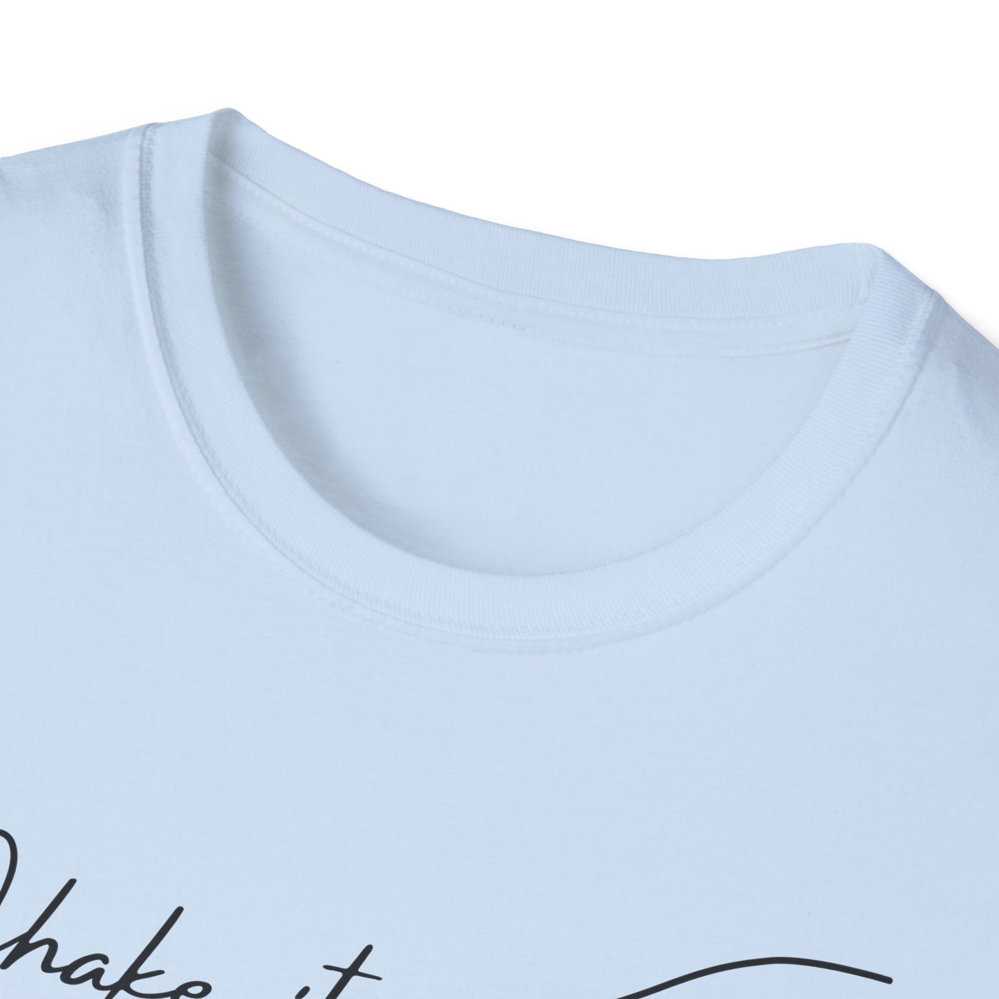 Shake it -shirt