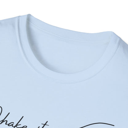 Shake it -shirt