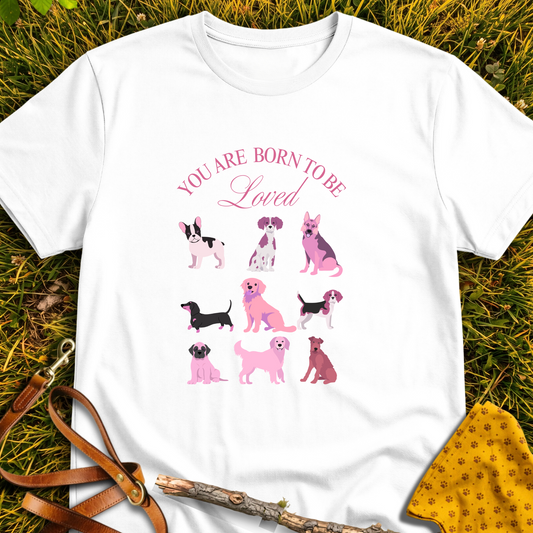 Born to be Loved T-shirt T-shirt in White - Furever Mode rescue dog tee