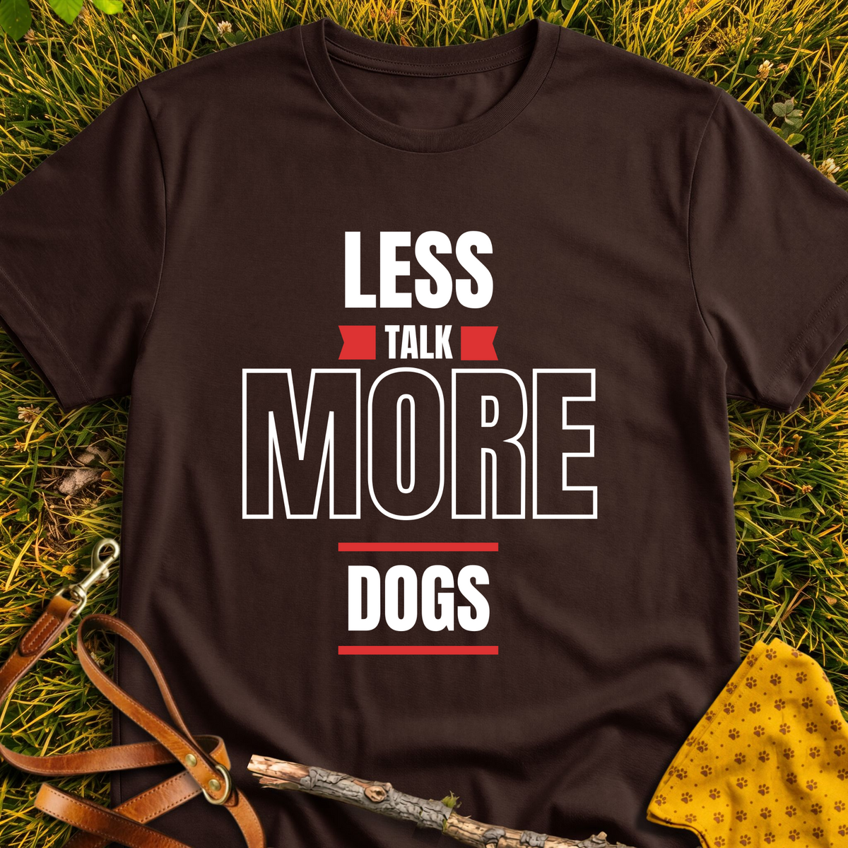 Less Talk T-shirt T-shirt in Dark Chocolate - Furever Mode rescue dog tee