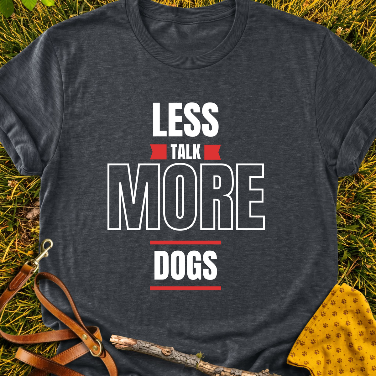 Less Talk T-shirt T-shirt in Dark Heather Grey - Furever Mode rescue dog tee