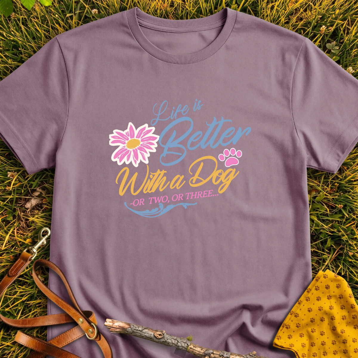 Life is Better T-shirt in Paragon - Furever Mode rescue dog tee