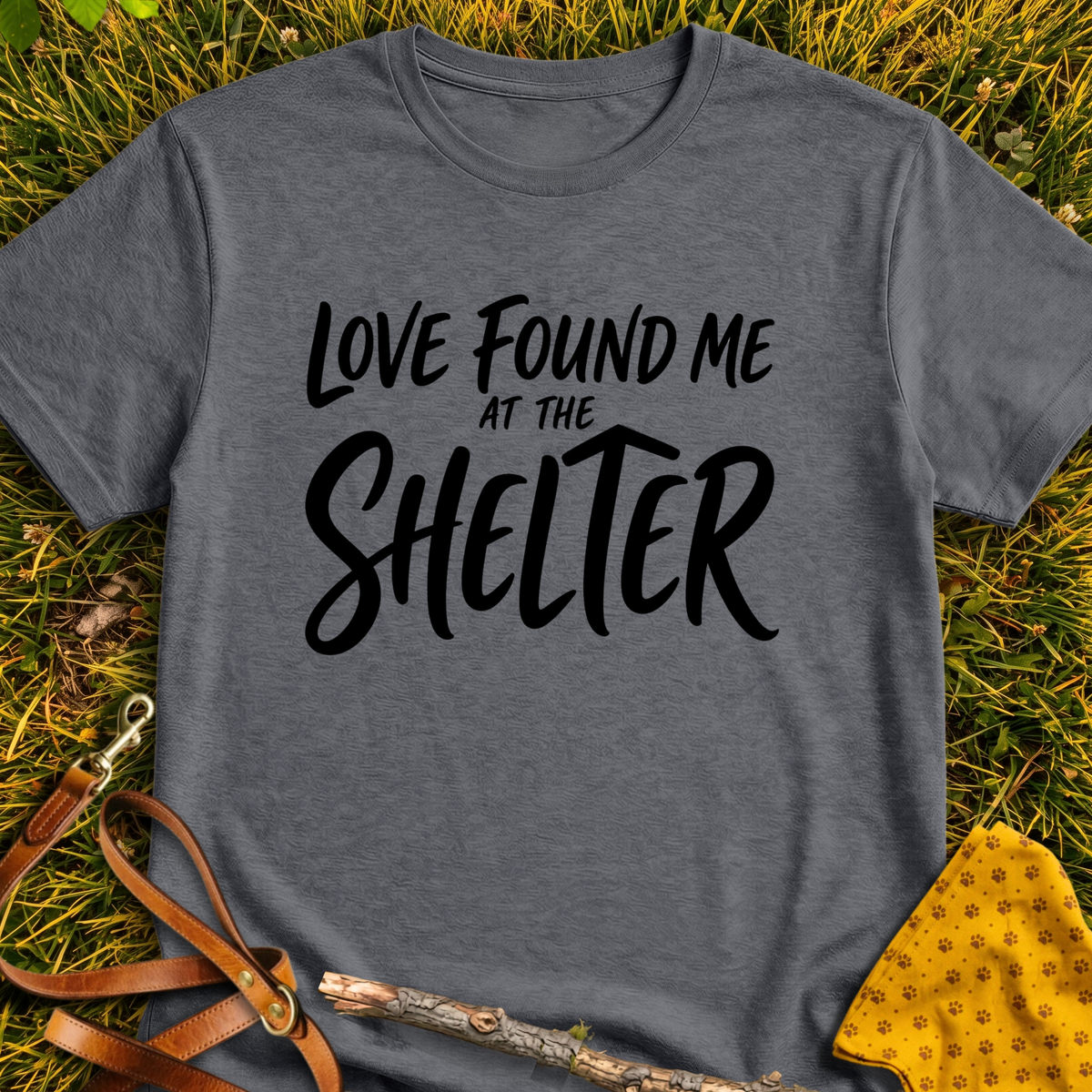 Love Found Me T-shirt T-shirt in Dark Heather - Furever Mode rescue dog tee