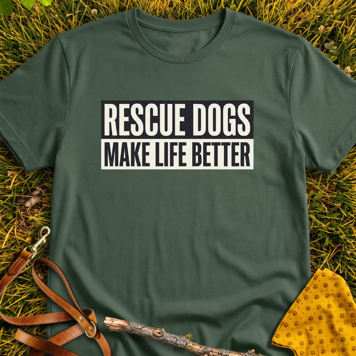 Make Life Better T-shirt T-shirt in Military Green - Furever Mode rescue dog tee