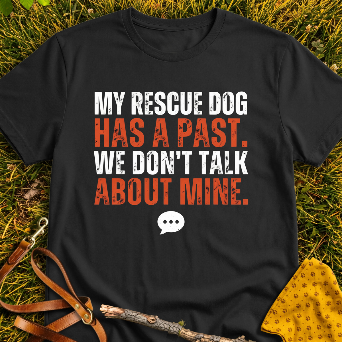 My Dog has a Past T-shirt T-shirt in Black - Furever Mode rescue dog tee