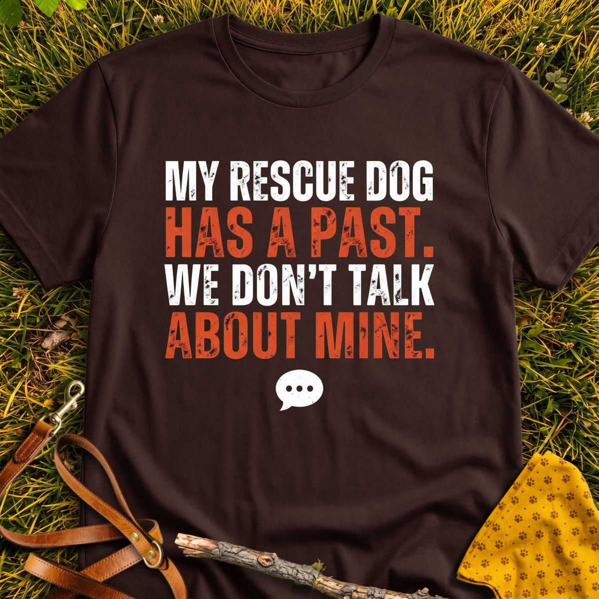 My Dog has a Past T-shirt T-shirt in Dark Chocolate - Furever Mode rescue dog tee